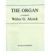 Alcock, Walter G. - The Organ