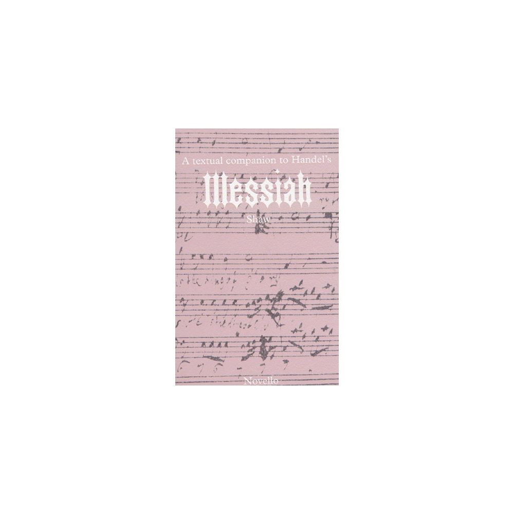 A Textual Companion To Handel's Messiah