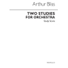 Arthur Bliss Two Studies for Orchestra