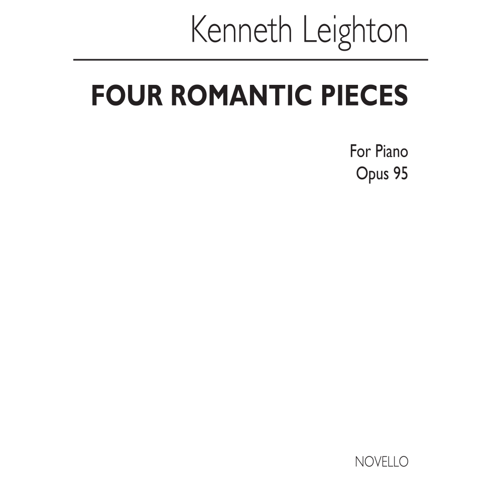 Leighton, Kenneth - Four Romantic Pieces For Piano Op.95