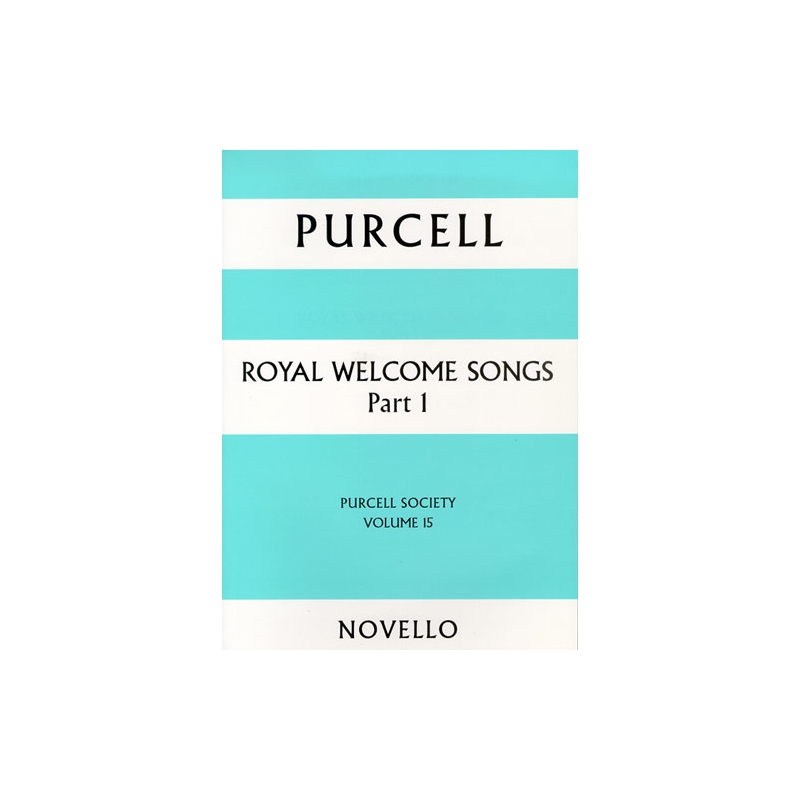 Purcell Society Volume 15 Royal Welcome Songs Pt 1
