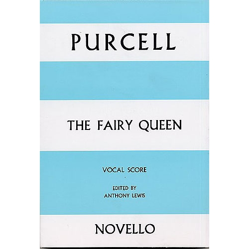 Purcell, Henry - The Fairy Queen Vocal Score