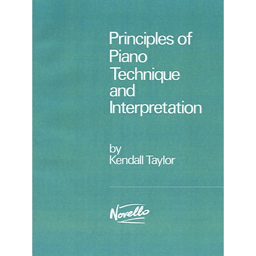 Principles Of Piano Technique And Interpretation