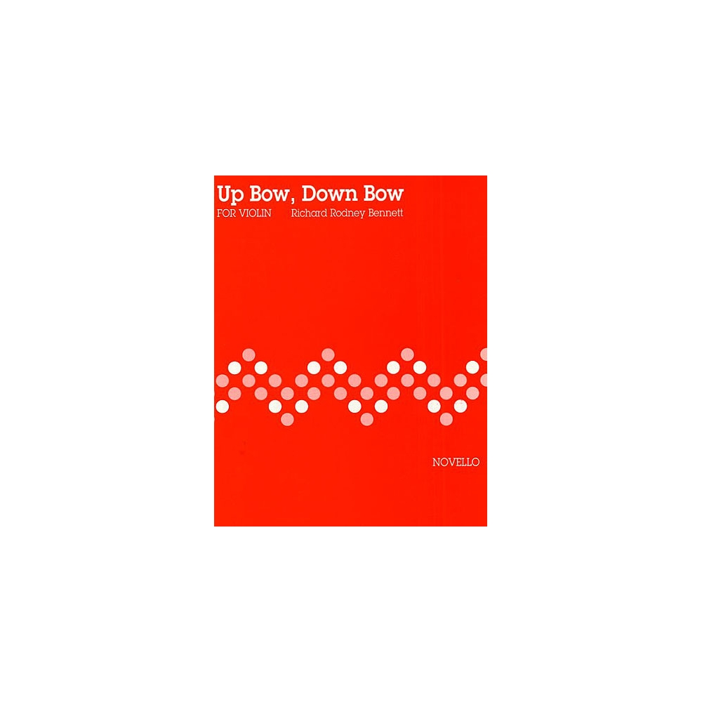 Bennett, Richard Rodney - Up Bow, Down Bow For Violin