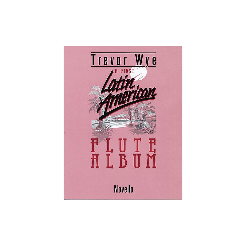 Wye, Trevor - A First Latin-American Flute Album