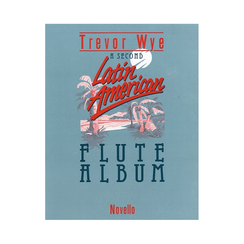 Wye, Trevor - A Second Latin-American Flute Album