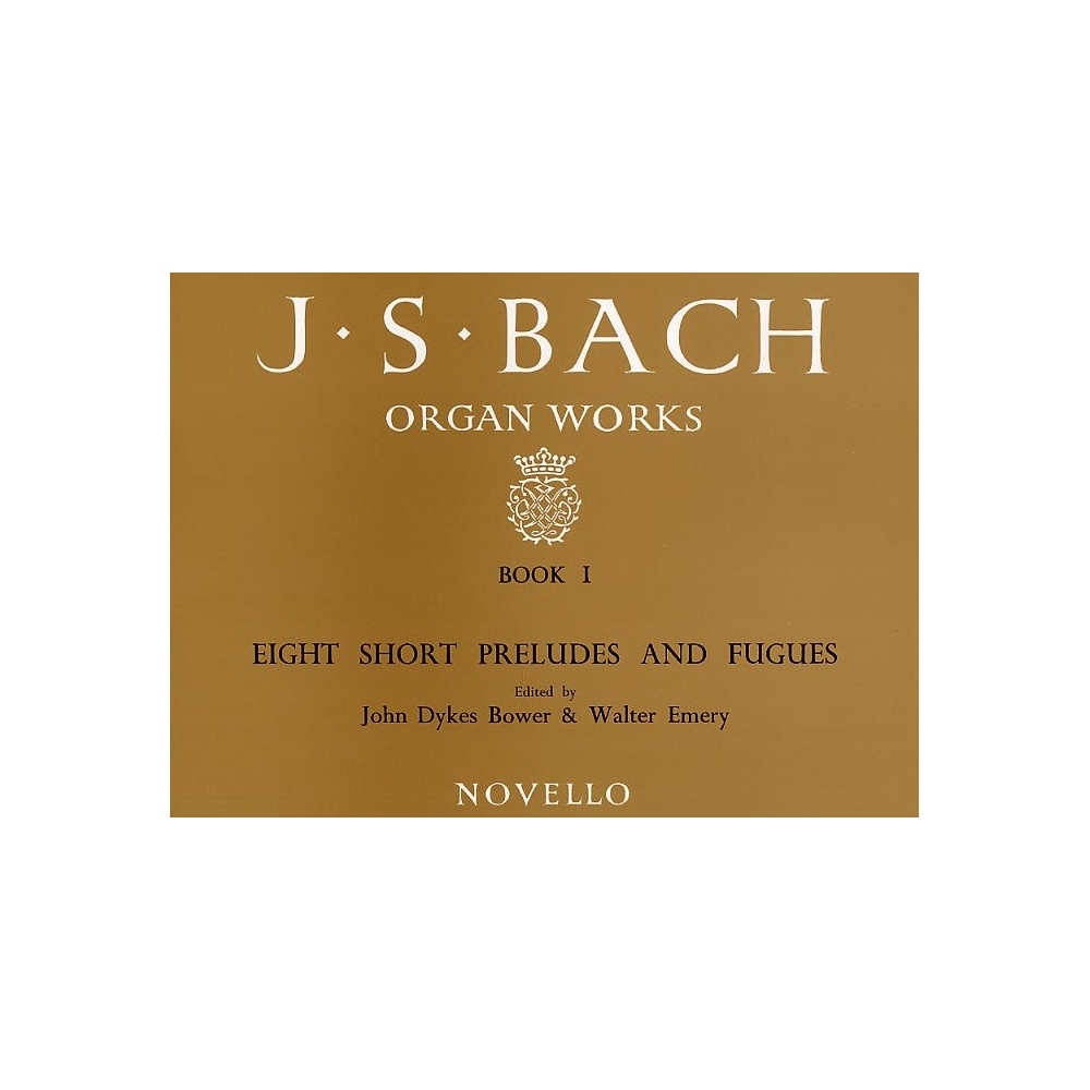 Bach, J.S - Organ Works Book 1: 8 Short Preludes & Fugues