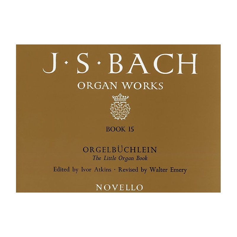 Bach, J.S - Organ Works Book 15 Orgelbuchlein