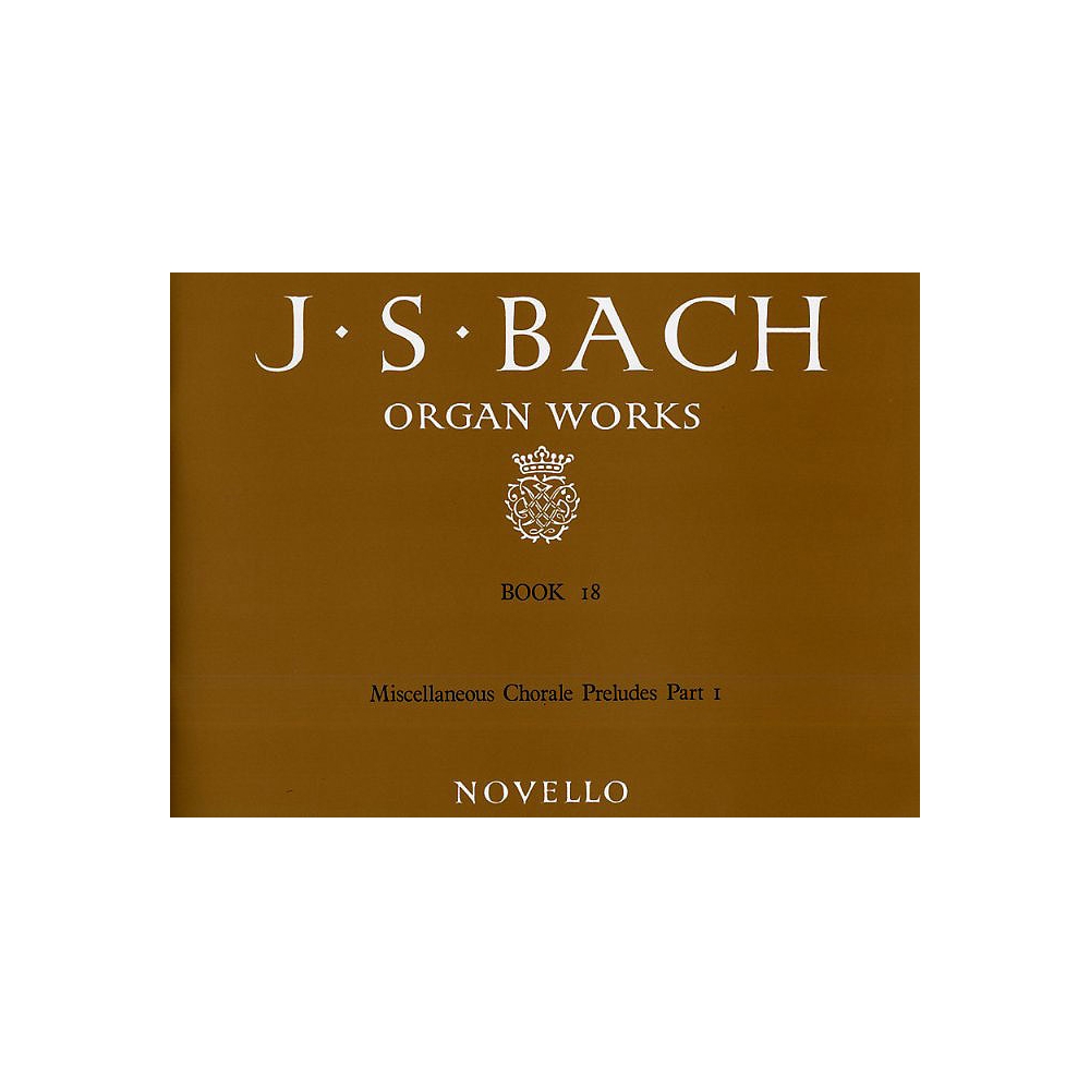 Bach, J.S - Organ Works Book 18: Chorale Preludes Part 1