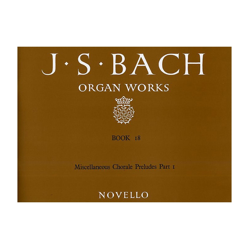 Bach, J.S - Organ Works Book 18: Chorale Preludes Part 1