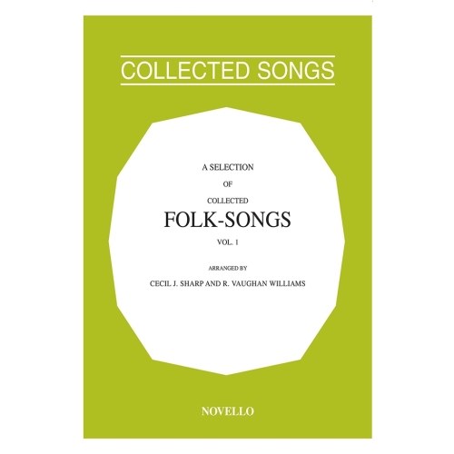 A Selection Of Collected Folk-Songs Volume 1