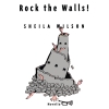 Wilson, Sheila - Rock The Walls!