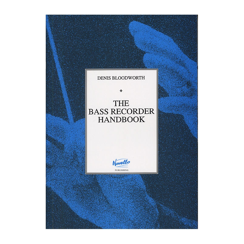 Bloodworth, Denis - The Bass Recorder Handbook