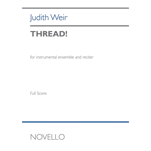 Weir, Judith - Thread!