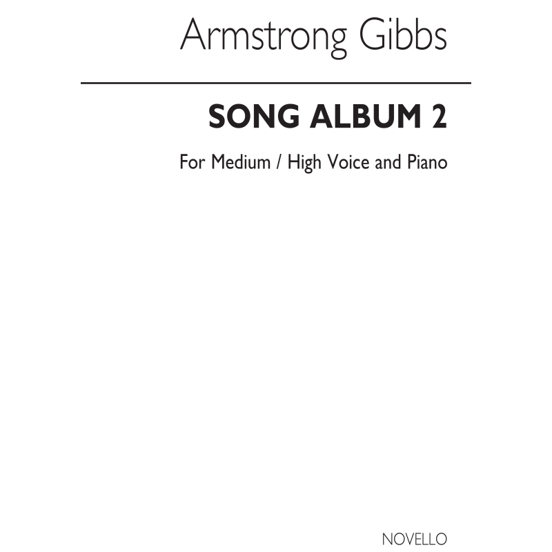 Gibbs, Cecil Armstrong - Song Album 2 For Medium Or High Voice