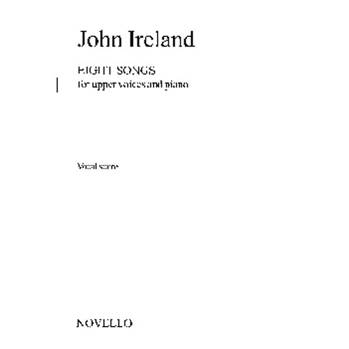 Ireland, John - 8 Songs For...