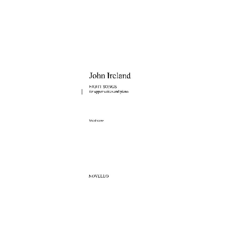 Ireland, John - 8 Songs For Upper Voices And Piano