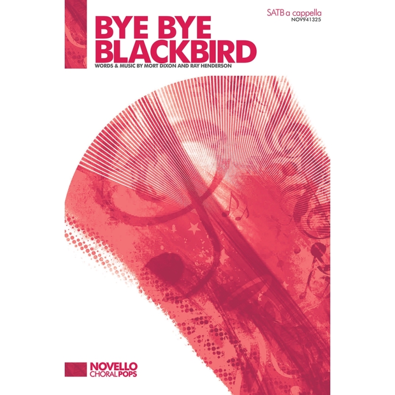 Dixon & Henderson - Bye Bye Blackbird - SATB A Cappella
