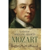 Wolfgang Amadeus Mozart - Letters Of Wolfgang Amadeus Mozart