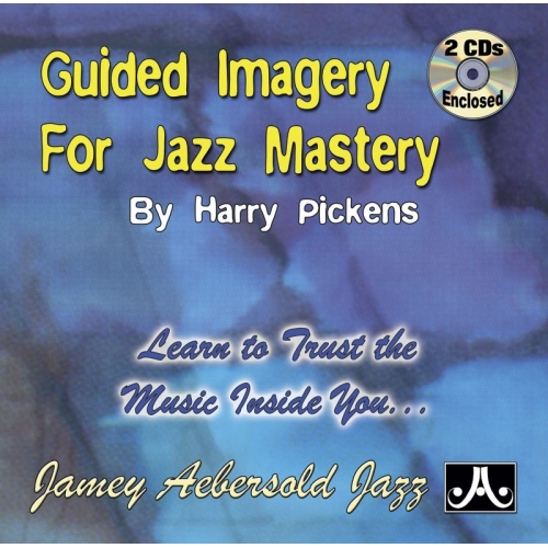 Pickens, Harry – Guided Imagery for Jazz Mastery (2 CDs)