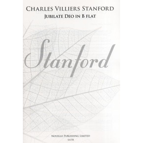 Charles Villiers Stanford: Jubilate Deo In B Flat Op.10 (New Engraving)