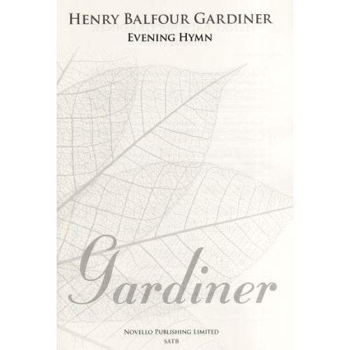 Henry Balfour Gardiner: Evening Hymn - SATB (New Engraving)