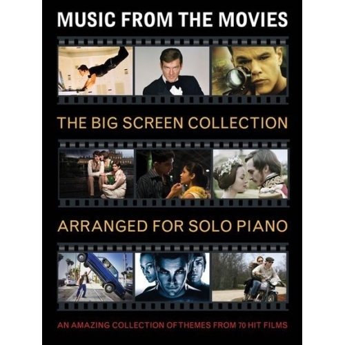 Music From The Movies: The Big Screen Collection For Solo Piano