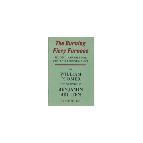Britten, Benjamin - Burning Fiery Furnace