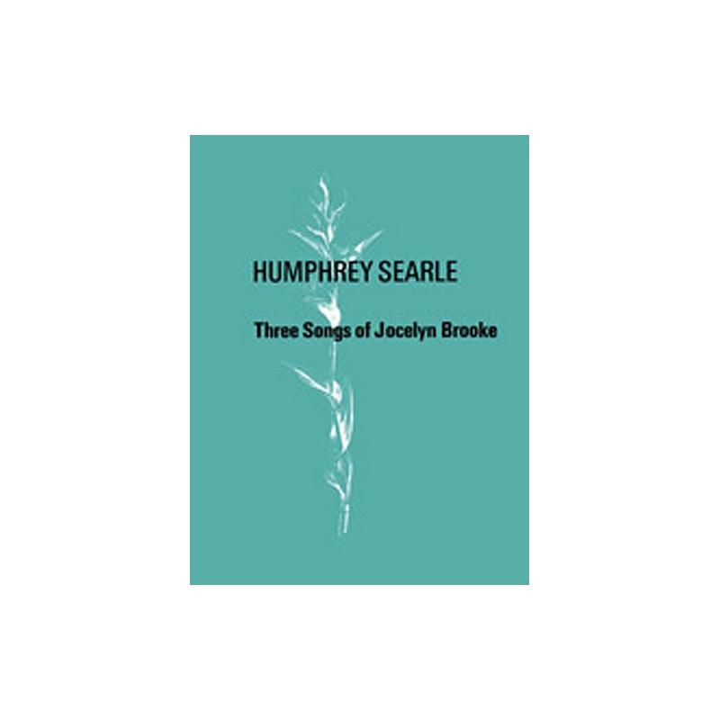 Searle, Humphrey - Three Songs of Jocelyn Brooke