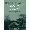 Britten, Benjamin - A Birthday Hansel Op.92