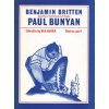 Britten, Benjamin - Paul Bunyan