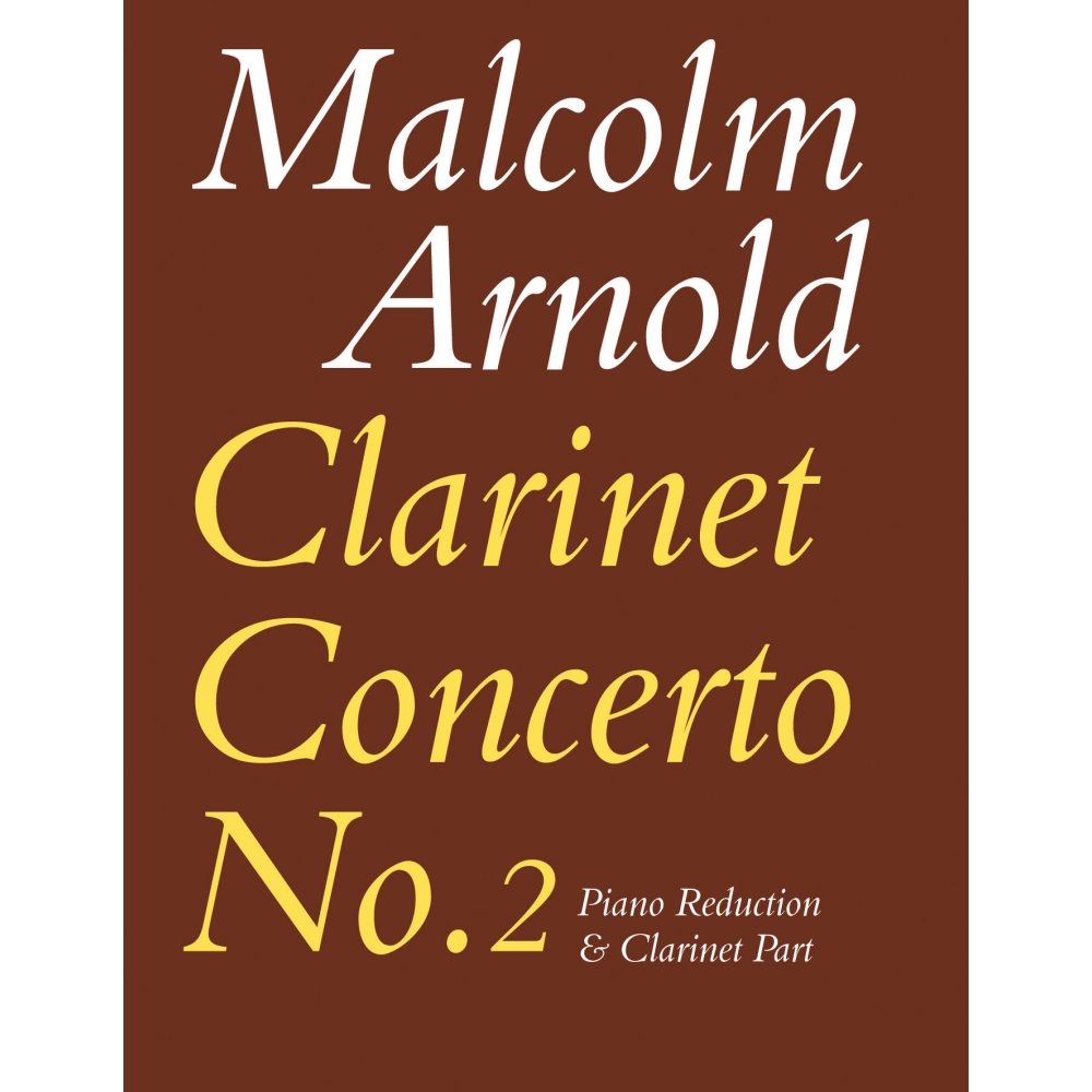 Arnold, Malcolm - Clarinet Concerto No. 2