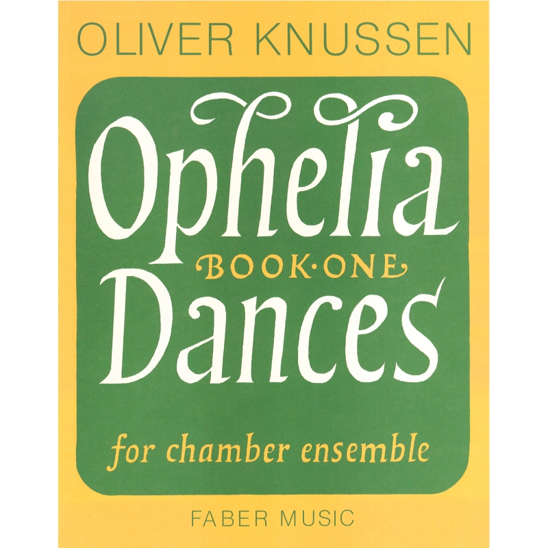 Knussen, Oliver - Ophelia Dances Book 1