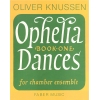 Knussen, Oliver - Ophelia Dances Book 1