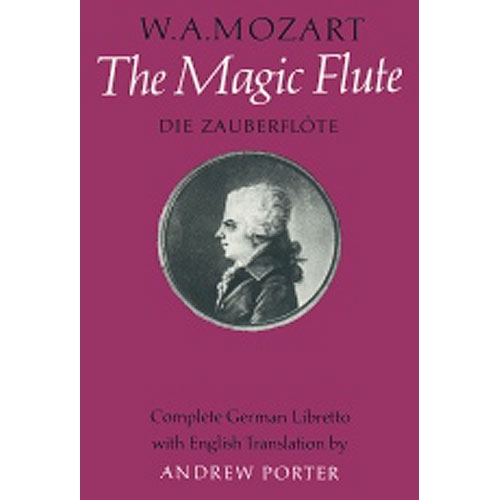 Mozart, W.A - The Magic Flute: Libretto