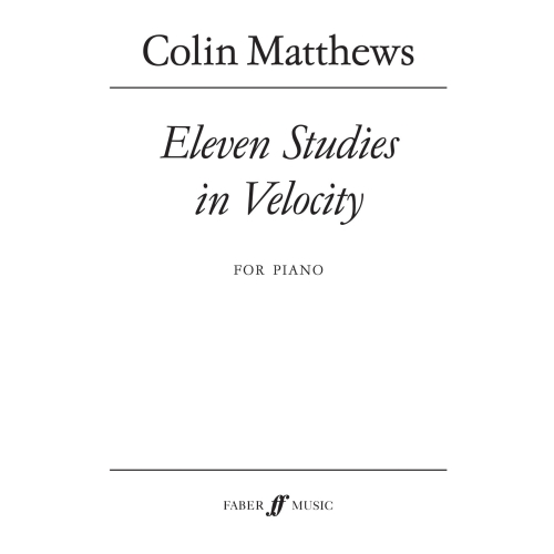 Matthews, Colin - Eleven Studies in Velocity