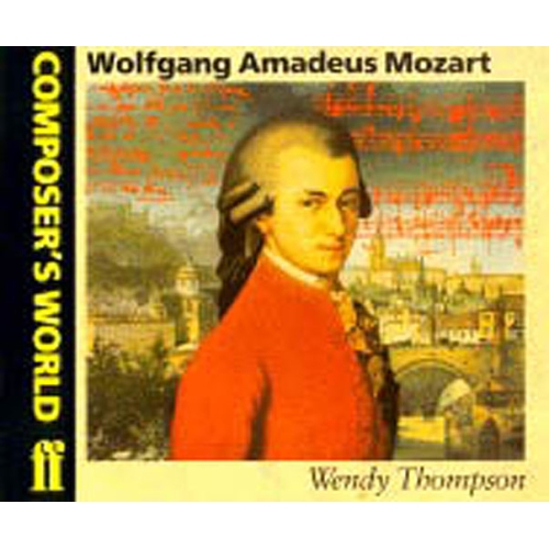 Thompson, Wendy - Composer's World: Mozart