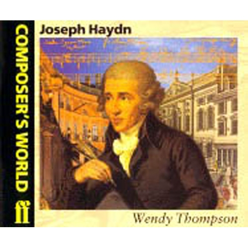 Thompson, Wendy - Composer's World: Haydn