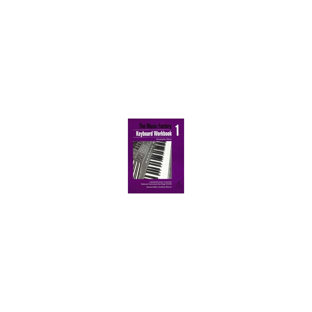 Wilson, Christopher - Music Factory: Keyboard Workbook 1