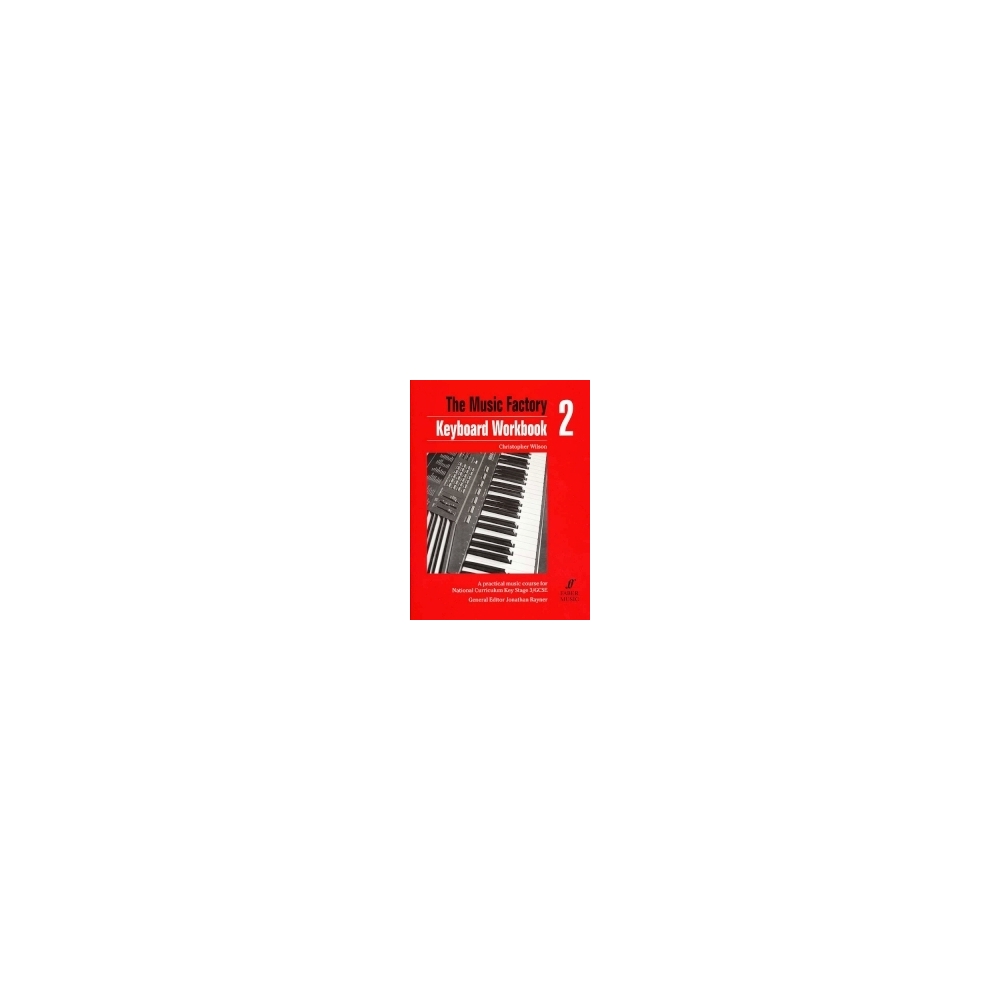 Wilson, Christopher - Music Factory: Keyboard Workbook 2