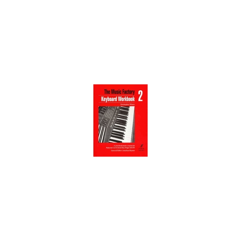 Wilson, Christopher - Music Factory: Keyboard Workbook 2