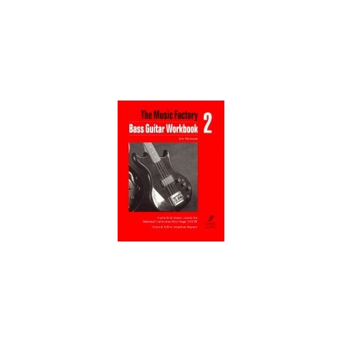 Richards, Eric - Music Factory: Bass Guitar Workbook 2