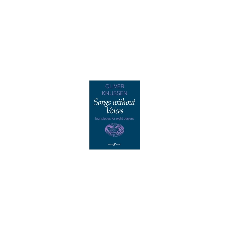 Knussen, Oliver - Songs without Voices