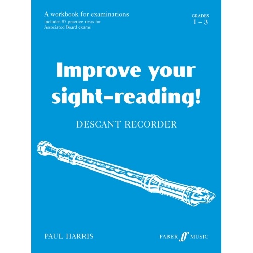 Improve your sight-reading! Descant Recorder Grades 1-3