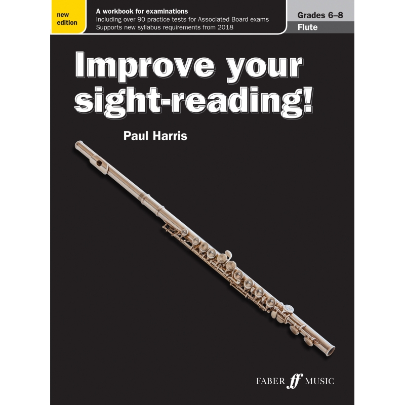 Improve your sight-reading! Flute Grades 6-8