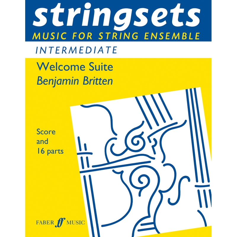 Britten, Benjamin - Welcome Suite. Stringsets