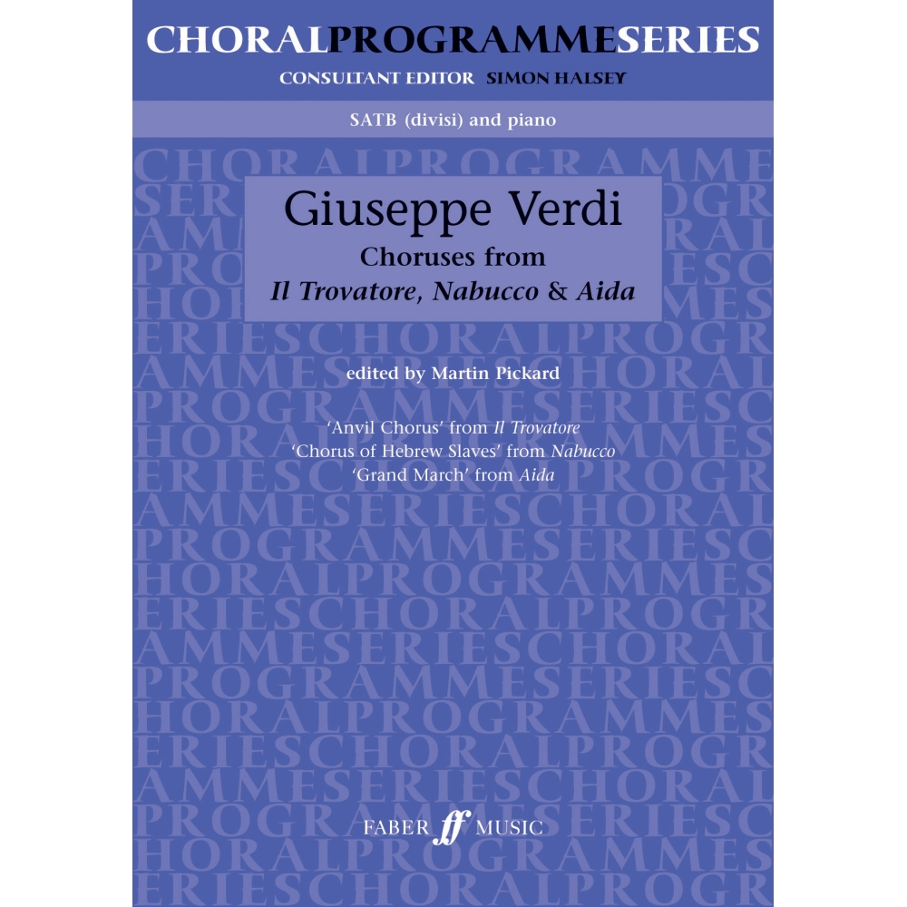 Verdi, Giuseppe - Choruses From Il Trovatore, Nabucco & Aida