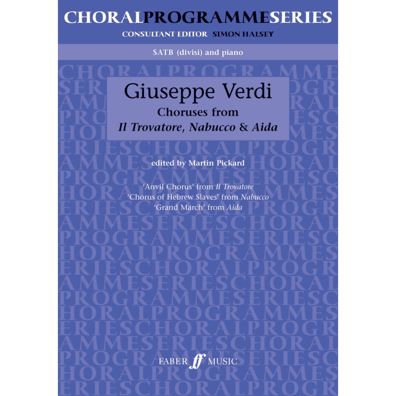 Verdi, Giuseppe - Choruses From Il Trovatore, Nabucco & Aida