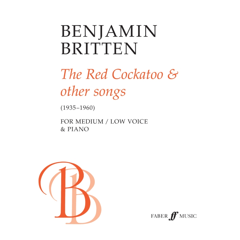 Britten, Benjamin - The Red Cockatoo And Other Songs