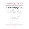 Ades, Thomas - Chamber Symphony For Fifteen Players Op.2